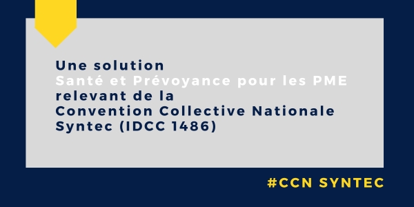 Une solution Santé et Prévoyance pour les PME CCN Syntec
