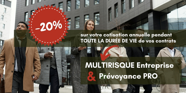 Offre exclusive - 20 % sur votre cotisation annuelle pendant TOUTE LA DURÉE DE VIE de vos contrats pour la souscription d’une assurance Multirisque Entreprise et Prévoyance Pro.