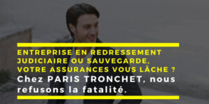 Entreprise en procédure collective, Redressement Judiciaire, Sauvegarde… Chez PARIS TRONCHET, nous refusons la fatalité. Nous accompagnons les entreprises en difficulté en leur proposant des solutions d’assurance sur mesure, pensées pour protéger leur activité, leurs actifs, et leurs dirigeants, même dans les contextes les plus sensibles.
