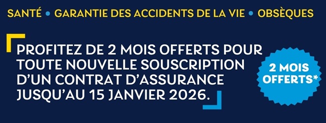 Santé, garantie des accidents de la vie, Obsèques : profitez de 2 mois offerts pour toute nouvelle souscription.