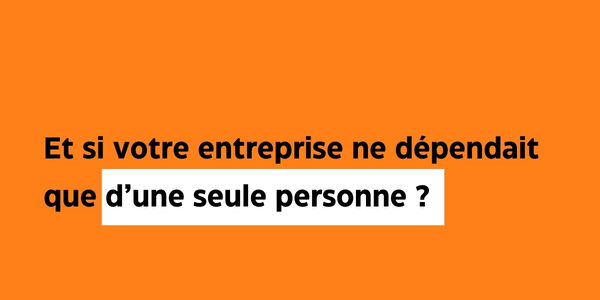 Homme clé : identifier et protéger les piliers de votre PME