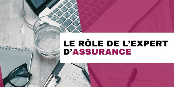 Expert d’assurance en entreprise : rôle, étapes d’un sinistre et bonnes pratiques pour dirigeants de PME